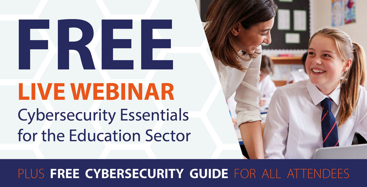 Free Live Webinar: Cyber Essentials for the Education Sector 